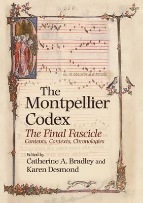 The Montpellier Codex: The Final Fascicle. Contents, Contexts, Chronologies - Agenda Bookshop