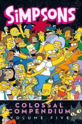 Simpsons Comics - Colossal Compendium 5: Volume five - Agenda Bookshop