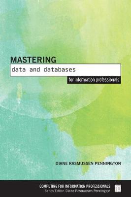 Mastering Data and Databases for Information Professionals - Agenda Bookshop