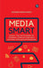 Media Smart: Lessons, Tips and Strategies for Librarians, Classroom Instructors and other Information Professionals - Agenda Bookshop