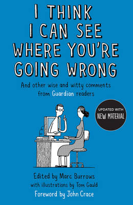 I Think I Can See Where You''re Going Wrong: And Other Wise and Witty Comments from Guardian Readers - Agenda Bookshop