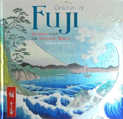 Visions of Fuji: Artists from the Floating World - Agenda Bookshop
