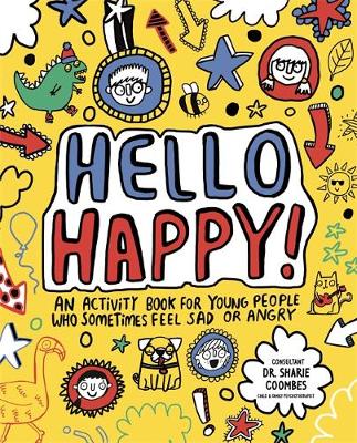 Hello Happy! Mindful Kids: An activity book for children who sometimes feel sad or angry. - Agenda Bookshop