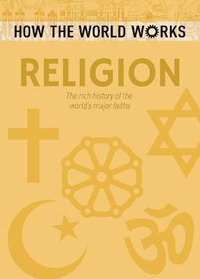 How the World Works: Religion: The rich history of the world''s major faiths - Agenda Bookshop