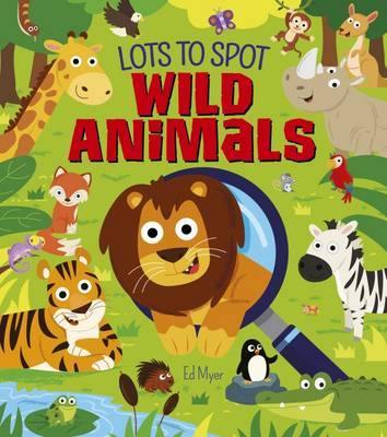 Lots to Spot: Wild Animals - Agenda Bookshop