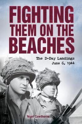 Fighting Them on the Beaches: the D-Day Landings - Agenda Bookshop