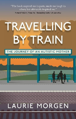 Travelling by Train: The Journey of an Autistic Mother - Agenda Bookshop
