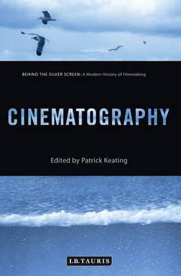Cinematography: Behind the Silver Screen: A Modern History of Filmmaking - Agenda Bookshop