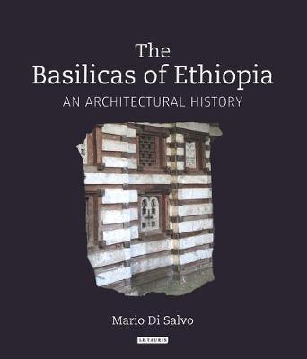 The Basilicas of Ethiopia: An Architectural History - Agenda Bookshop