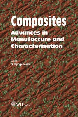 Composites: Advances in Manufacture and Characterisation - Agenda Bookshop