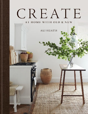Create: At Home with Old & New - Agenda Bookshop