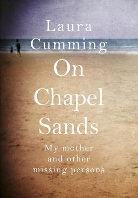 On Chapel Sands: My mother and other missing persons - Agenda Bookshop