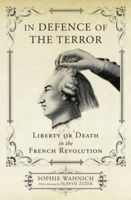In Defence of the Terror: Liberty or Death in the French Revolution - Agenda Bookshop