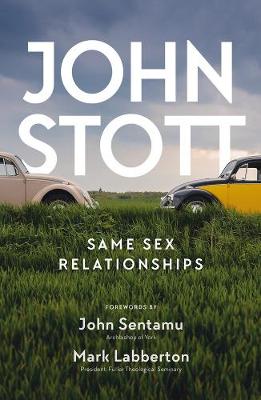 Same Sex Relationships: Classic wisdom from John Stott - Agenda Bookshop