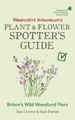 Westonbirt Arboretum''s Plant and Flower Spotter''s Guide - Agenda Bookshop