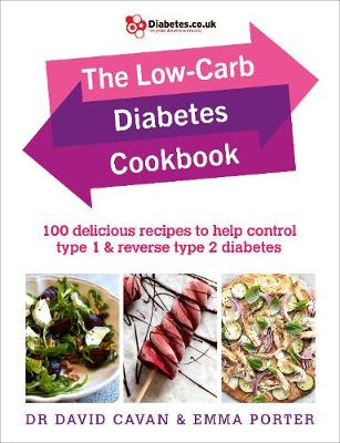 The Low-Carb Diabetes Cookbook: 100 delicious recipes to help control type 1 and reverse type 2 diabetes - Agenda Bookshop