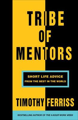 Tribe of Mentors: Short Life Advice from the Best in the World - Agenda Bookshop