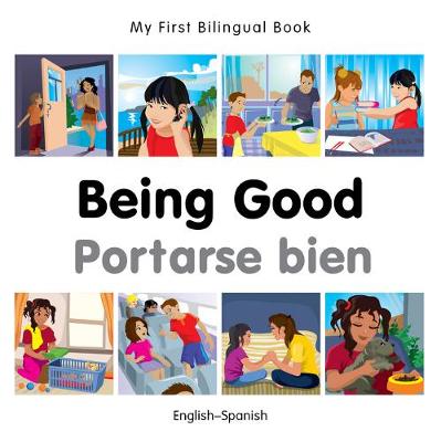 My First Bilingual Book - Being Good - Spanish-english - Agenda Bookshop