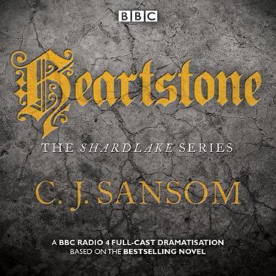Shardlake: Heartstone: BBC Radio 4 full-cast dramatisation - Agenda Bookshop