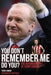 You Don''t Remember Me, Do You?: The Autobiography of Terry Conroy - Agenda Bookshop