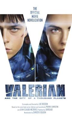Valerian and the City of a Thousand Planets: The Official Movie Novelization - Agenda Bookshop