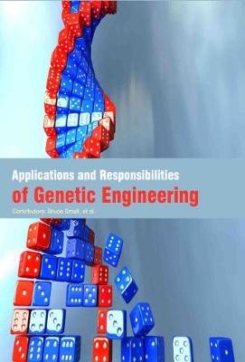Applications and Responsibilities of Genetic Engineering - Agenda Bookshop