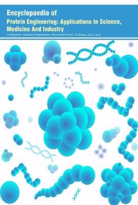 Encyclopaedia of Protein Engineering: Applications in Science, Medicine and Industry - Agenda Bookshop