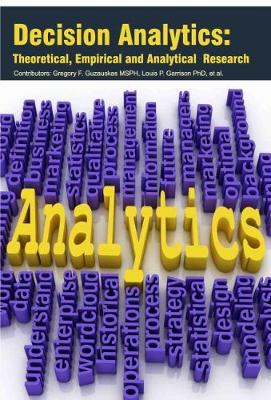 Decision Analytics: Theoretical, Empirical and Analytical Research - Agenda Bookshop