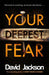 Your Deepest Fear: The darkest thriller you''ll read this year - Agenda Bookshop