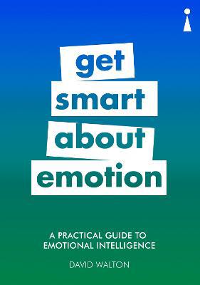A Practical Guide to Emotional Intelligence: Get Smart about Emotion - Agenda Bookshop