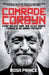 Comrade Corbyn: A Very Unlikely Coup: How Jeremy Corbyn Stormed to the Labour Leadership - Agenda Bookshop