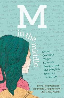 M in the Middle: Secret Crushes, Mega-Colossal Anxiety and the People''s Republic of Autism - Agenda Bookshop