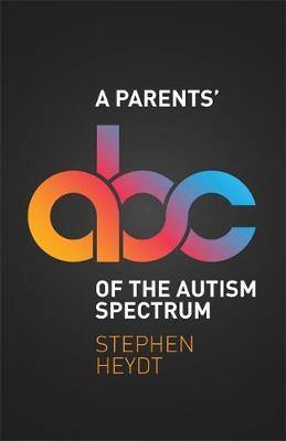 A Parents'' ABC of the Autism Spectrum - Agenda Bookshop