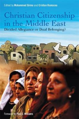 Christian Citizenship in the Middle East: Divided Allegiance or Dual Belonging? - Agenda Bookshop