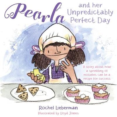 Pearla and her Unpredictably Perfect Day: A Story About How a Sprinkling of Mistakes Can be a Recipe for Success - Agenda Bookshop