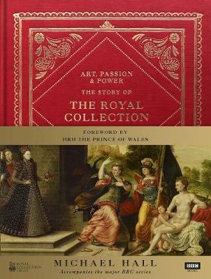 Art, Passion & Power: The Story of the Royal Collection - Agenda Bookshop
