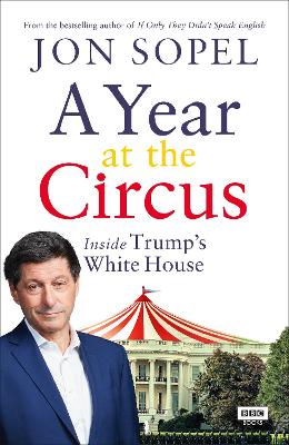 A Year At The Circus: Inside Trump''s White House - Agenda Bookshop