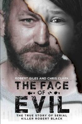 The Face of Evil: The True Story of the Serial Killer, Robert Black - Agenda Bookshop