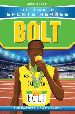 Ultimate Sports Heroes - Usain Bolt: The Fastest Man on Earth - Agenda Bookshop