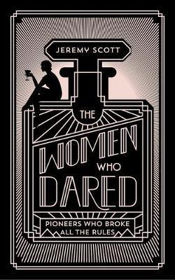 Women Who Dared: To Break All the Rules - Agenda Bookshop