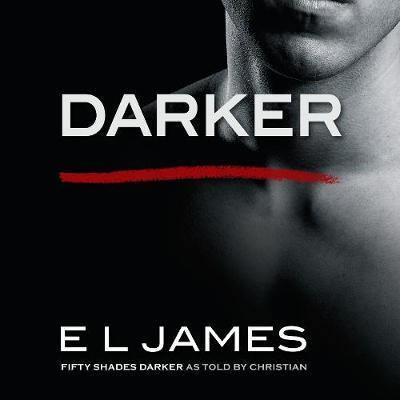 Darker: ''Fifty Shades Darker'' as told by Christian - Agenda Bookshop