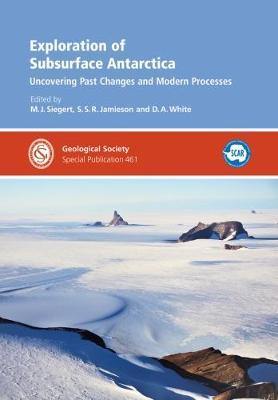 Exploration of Subsurface Antarctica: Uncovering Past Changes and Modern Processes - Agenda Bookshop