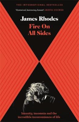 Fire on All Sides: Insanity, insomnia and the incredible inconvenience of life - Agenda Bookshop
