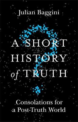 A Short History of Truth - Agenda Bookshop
