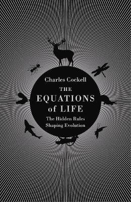 The Equations of Life: The Hidden Rules Shaping Evolution - Agenda Bookshop