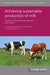 Achieving Sustainable Production of Milk Volume 3: Dairy Herd Management and Welfare - Agenda Bookshop