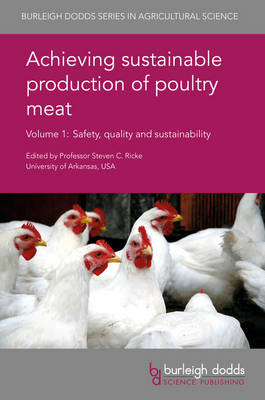 Achieving Sustainable Production of Poultry Meat Volume 1: Safety, Quality and Sustainability - Agenda Bookshop