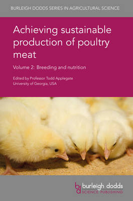 Achieving Sustainable Production of Poultry Meat Volume 2: Breeding and Nutrition - Agenda Bookshop