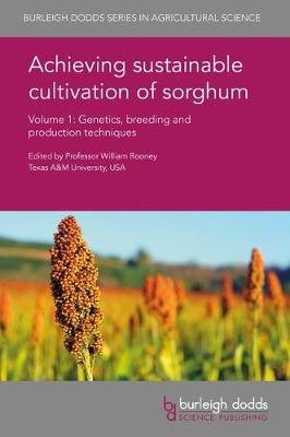 Achieving Sustainable Cultivation of Sorghum Volume 1: Genetics, Breeding and Production Techniques - Agenda Bookshop