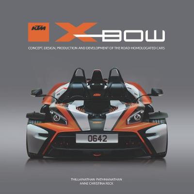 KTM X-BOW: Concept, design, production and development of the road-homologated cars - Agenda Bookshop